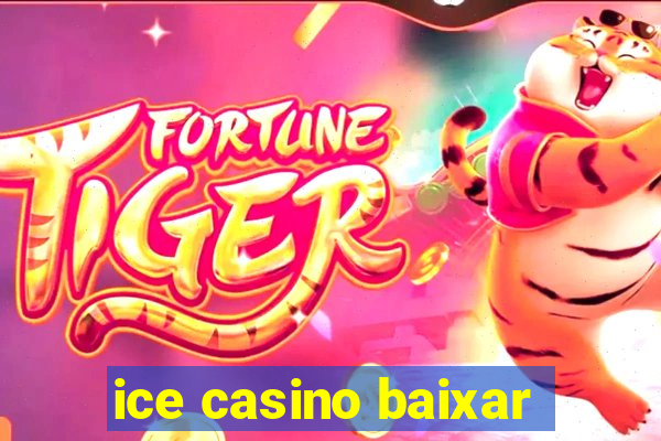 ice casino baixar